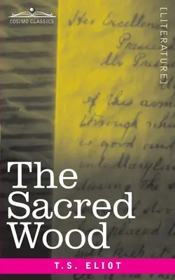 Le bois sacré : essais sur la poésie et la critique - The Sacred Wood: Essays on Poetry and Criticism