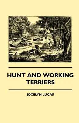 Terriers de chasse et de travail - Hunt And Working Terriers
