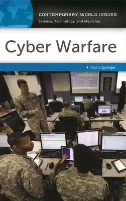 La guerre cybernétique : Un manuel de référence - Cyber Warfare: A Reference Handbook