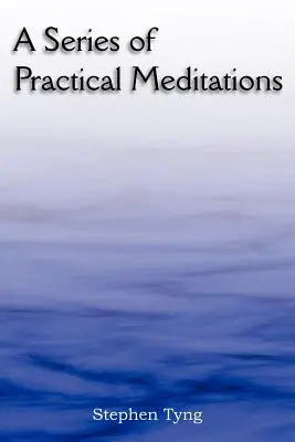 Une série de méditations pratiques - A Series of Practical Meditations