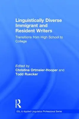 Écrivains immigrés et résidents linguistiquement diversifiés : Transitions de l'école secondaire à l'université - Linguistically Diverse Immigrant and Resident Writers: Transitions from High School to College