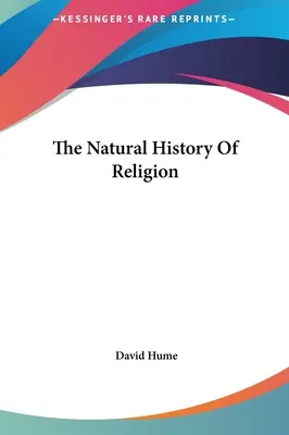 Histoire naturelle de la religion - The Natural History Of Religion