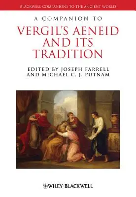 Un compagnon pour l'Enéide de Vergile et sa tradition - A Companion to Vergil's Aeneid and its Tradition