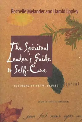 Le guide du leader spirituel pour prendre soin de soi - The Spiritual Leader's Guide to Self-Care