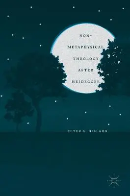 La théologie non métaphysique après Heidegger - Non-Metaphysical Theology After Heidegger