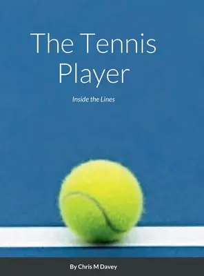 Le joueur de tennis : A l'intérieur des lignes - The Tennis Player: Inside the Lines