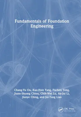 Principes de l'ingénierie des fondations - Fundamentals of Foundation Engineering