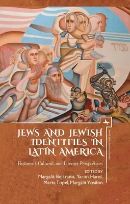 Juifs et identités juives en Amérique latine : perspectives historiques, culturelles et littéraires - Jews and Jewish Identities in Latin America: Historical, Cultural, and Literary Perspectives