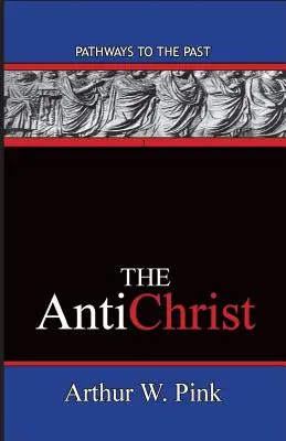 L'Antéchrist : Les chemins du passé - The AntiChrist: Pathways To The Past