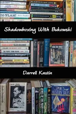 Shadowboxing avec Bukowski - Shadowboxing With Bukowski