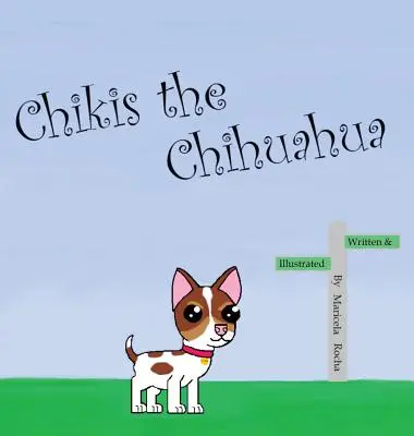 Chikis le chihuahua - Chikis the Chihuahua