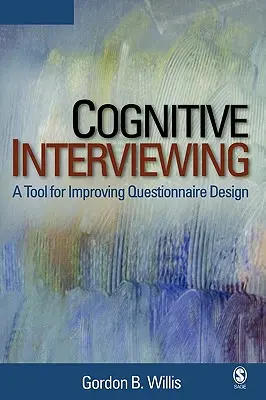 L'entretien cognitif : Un outil pour améliorer la conception des questionnaires - Cognitive Interviewing: A Tool for Improving Questionnaire Design