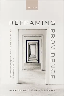 Recadrer la Providence : Nouvelles perspectives de l'Aquinate sur le débat de l'action divine - Reframing Providence: New Perspectives from Aquinas on the Divine Action Debate