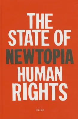 Newtopia : La situation des droits de l'homme - Newtopia: The State of Human Rights