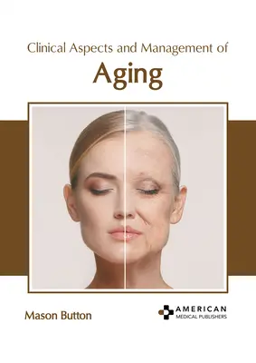 Aspects cliniques et gestion du vieillissement - Clinical Aspects and Management of Aging