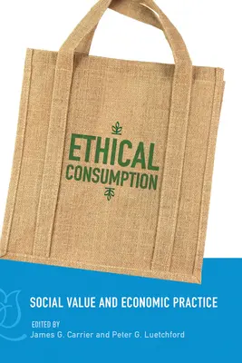 Consommation éthique : Valeur sociale et pratique économique - Ethical Consumption: Social Value and Economic Practice