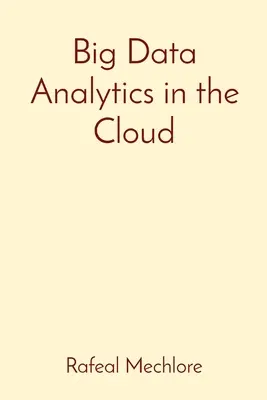 L'analyse des données en nuage (Big Data) - Big Data Analytics in the Cloud