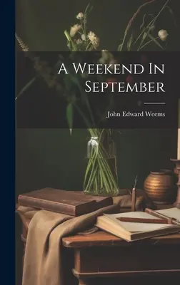 Un week-end en septembre - A Weekend In September