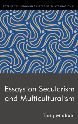 Essais sur la laïcité et le multiculturalisme - Essays on Secularism and Multiculturalism