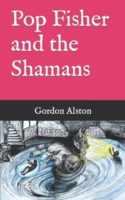 Pop Fisher et les chamans - Pop Fisher and the Shamans