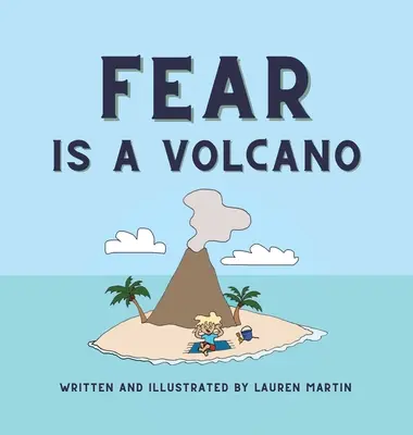 La peur est un volcan - Fear is a Volcano
