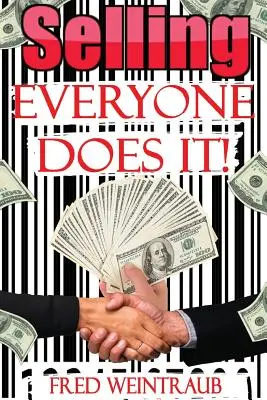 Vendre... tout le monde le fait ! - Selling...everyone does it!