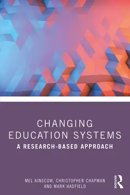 Changer les systèmes éducatifs : Une approche fondée sur la recherche - Changing Education Systems: A Research-Based Approach