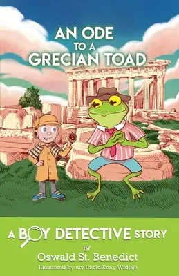 Ode à un crapaud grec : Une histoire de garçon détective - An Ode to a Grecian Toad: A Boy Detective Story