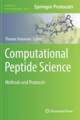 Science computationnelle des peptides : Méthodes et protocoles - Computational Peptide Science: Methods and Protocols