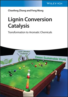 Catalyse de conversion de la lignine : Transformation en produits chimiques aromatiques - Lignin Conversion Catalysis: Transformation to Aromatic Chemicals