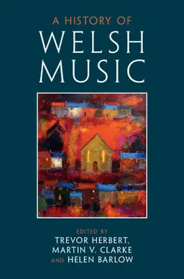 Histoire de la musique galloise - A History of Welsh Music