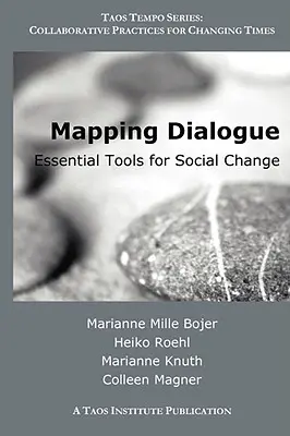 Cartographie du dialogue : Outils essentiels pour le changement social - Mapping Dialogue: Essential Tools for Social Change