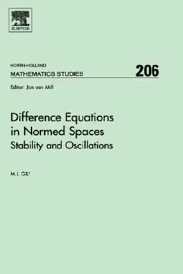 Equations différentielles dans les espaces normés : Stabilité et oscillations Volume 206 - Difference Equations in Normed Spaces: Stability and Oscillations Volume 206