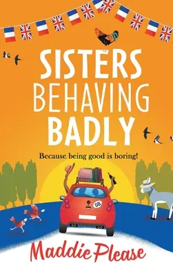 Les sœurs se comportent mal - Sisters Behaving Badly