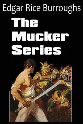 La série Mucker ; Le Mucker, le retour du Mucker, l'affaire Oakdale - The Mucker Series; The Mucker, the Return of the Mucker, the Oakdale Affair
