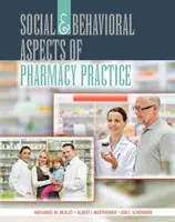Aspects sociaux et comportementaux de la pratique pharmaceutique - Social and Behavioral Aspects of Pharmacy Practice