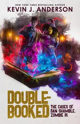 Double-Booked : Les affaires de Dan Shamble, détective zombie - Double-Booked: The Cases of Dan Shamble, Zombie P.I.