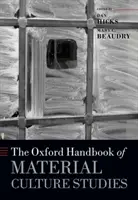 The Oxford Handbook of Material Culture Studies (Manuel d'Oxford des études sur la culture matérielle) - The Oxford Handbook of Material Culture Studies