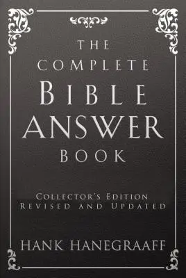 Le livre de réponses bibliques complet - The Complete Bible Answer Book