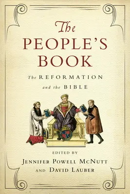 Le livre du peuple : La Réforme et la Bible - The People's Book: The Reformation and the Bible