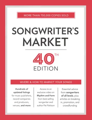 Songwriter's Market : Où et comment commercialiser vos chansons - Songwriter's Market: Where & How to Market Your Songs