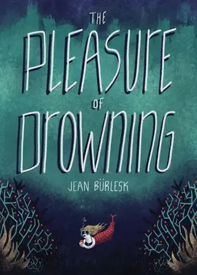 Le plaisir de la noyade - The Pleasure of Drowning