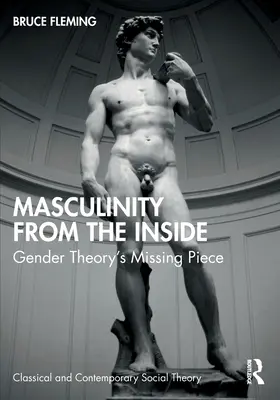 La masculinité vue de l'intérieur : La pièce manquante de la théorie du genre - Masculinity from the Inside: Gender Theory's Missing Piece