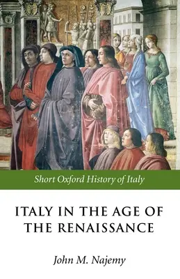 L'Italie à l'âge de la Renaissance : 1300-1550 - Italy in the Age of the Renaissance: 1300-1550