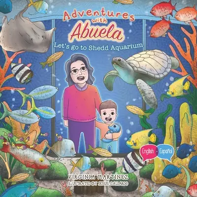 Aventures avec Abuela : Allons à l'aquarium Shedd - Adventures with Abuela: Let's go to Shedd Aquarium