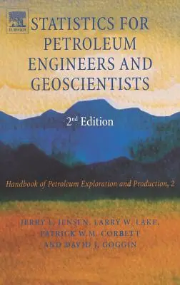 Statistiques pour les ingénieurs pétroliers et les géoscientifiques : Volume 2 - Statistics for Petroleum Engineers and Geoscientists: Volume 2