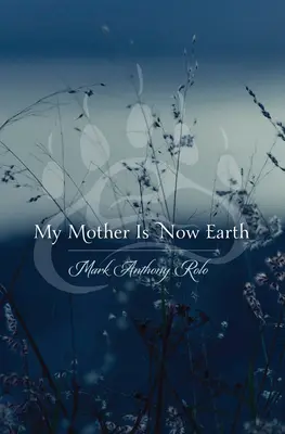 Ma mère est maintenant la terre - My Mother Is Now Earth