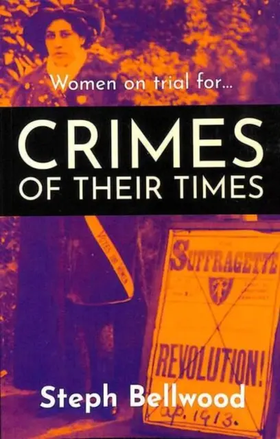 Des femmes jugées pour... des crimes de leur temps - Women on trial for...Crimes of their Times