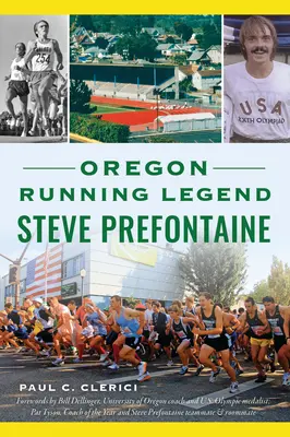 Steve Prefontaine, légende de la course à pied dans l'Oregon - Oregon Running Legend Steve Prefontaine