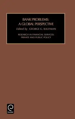 Les problèmes bancaires : Une perspective globale - Bank Problems: A Global Perspective